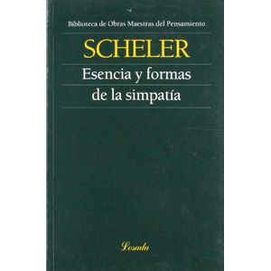 ESENCIA Y FORMAS DE LA SIMPATIA - SCHELER