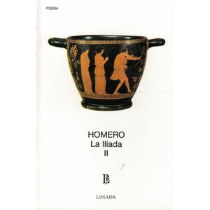ILIADA, LA- TOMO II - HOMERO