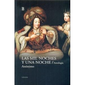 MIL NOCHES Y UNA NOCHE, LAS- ANTOLOGIA - ANONIMO