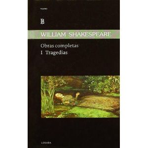 OBRAS COMPLETAS I- TRAGEDIAS SHAKESPEARE - SHAKESPEARE, WILLIAM
