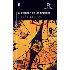 CORAZON DE LAS TINIEBLAS, EL - 70 ANIVERSARIO - CONRAD, JOSEPH