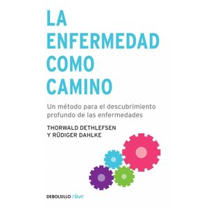ENFERMEDAD COMO CAMINO (B), LA - DETHLEFSEN, THORWALD