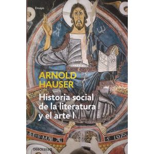 HISTORIA SOCIAL DE LA LITERATURA Y EL ARTE 1 (B) - HAUSER, ARNOLD