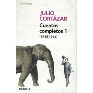 CUENTOS COMPLETOS 1- CORTAZAR 1945-1966 (B) - CORTAZAR, JULIO