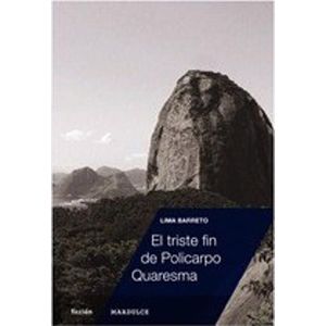 TRISTE FIN DE POLICARPO QUARESMA, EL - BARRETO, LIMA