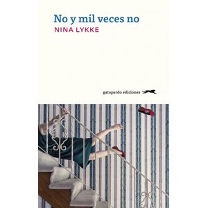 NO Y MIL VECES NO - LYKKE, NINA