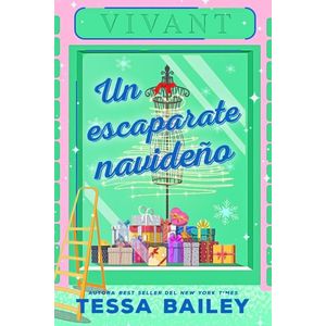 UN ESCAPARATE NAVIDEÑO - BAILEY, TESSA