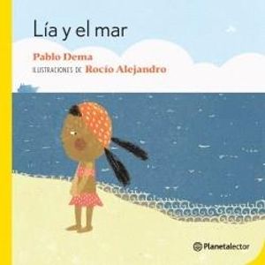 LIA Y EL MAR- PLANETA AMARILLO - DEMA, PABLO