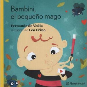 BAMBINI EL PEQUEÑO MAGO- PLANETA AMARILLO - DE VEDIA, FERNANDO