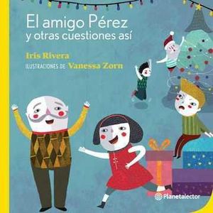 AMIGO PEREZ Y OTRAS CUESTIONES ASI - PLANETA AMARILLO, EL - RIVERA, IRIS