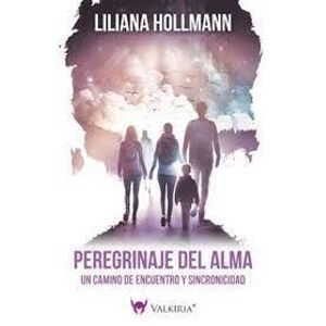 PEREGRINAJE DEL ALMA - HOLLMANN, LILIANA