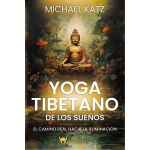 YOGA TIBETANO DE LOS SUEÑOS - KATZ, MICHAEL