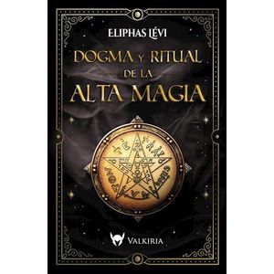 DOGMA Y RITUAL DE LA ALTA MAGIA - LEVI, ELIPHAS