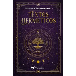 TEXTOS HERMETICOS - TRISMEGISTO, HERMES