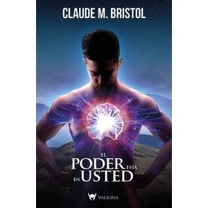 PODER ESTA EN USTED, EL - BRISTOL, CLAUDE M.