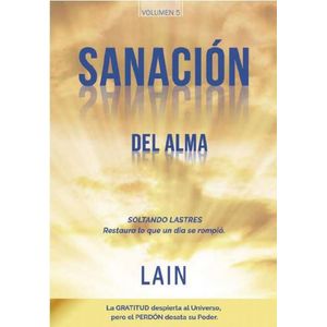 SANACION DEL ALMA- VOLUMEN 5 - LAIN