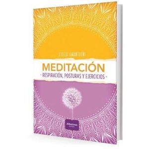 MEDITACION- RESPIRACION, POSTURAS Y EJERCICIOS - IANANTUONI, STELLA