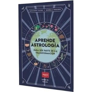 APRENDE ASTROLOGIA PARA SER PARTE DE LA TRANSFORMACION - CASINI, MERCEDES