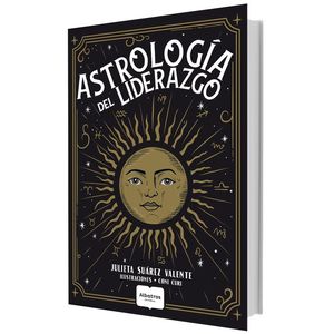 ASTROLOGIA DEL LIDERAZGO - SUAREZ VALENTE, JULIETA