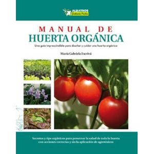 MANUAL DE HUERTA ORGANICA - ESCRIVA, MARIA GABRIELA