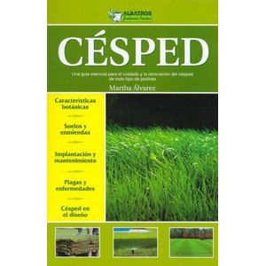 CESPED- UNA GUIA ESENCIAL PARA EL CUIDADO - ALVAREZ, MARTHA