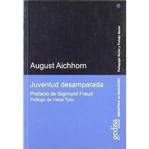 JUVENTUD DESAMPARADA - AICHHORN, AUGUST