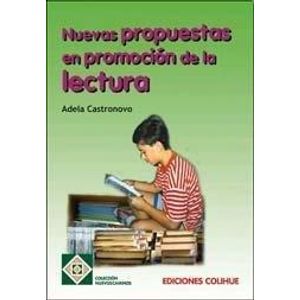 NUEVAS PROPUESTAS EN PROMOCION DE LA LECTURA - CASTRONOVO, ADELA