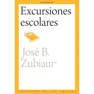 EXCURSIONES ESCOLARES - ZUBIAUR, JOSE B