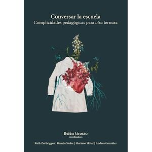 CONVERSAR LA ESCUELA - ZURBRIGGEN, RUTH