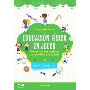 EDUCACION FISICA EN JUEGO - TORRES, LUIS