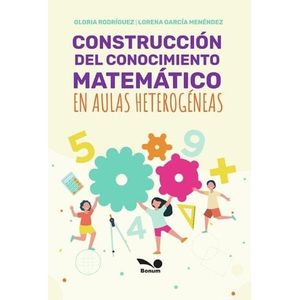 CONSTRUCCION DEL CONOCIMIENTO MATEMATICO EN AULAS HETEROGENEAS - RODRIGUEZ, GLORIA
