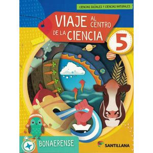 VIAJE AL CENTRO DE LA CIENCIA 5 BONAERENSE SOCIALES Y NATURALES - Rizzi, Analia