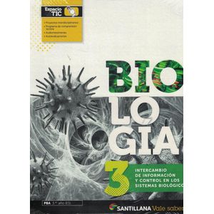 BIOLOGIA 3 VALE SABER INTERCAMBIO DE INFORMACION Y CONTROL EN LOS SISTEMAS BIOLOGICOS - Equipo Editorial