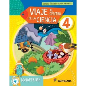 VIAJE AL CENTRO DE LA CIENCIA 4 BONAERENSE CIENCIAS SOCIALES Y CIENCIAS NATURALES - Vitton, Martin
