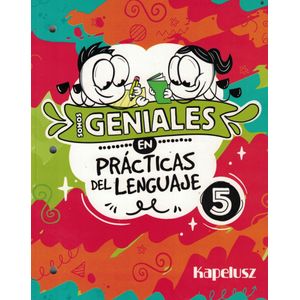 SOMOS GENIALES EN PRACTICAS DEL LENGUAJE 5 - Oliveira, Maia