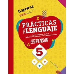 PRACTICAS DEL LENGUAJE 5 PARA PENSAR - Bisceglia, Eva