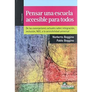 PENSAR UNA ESCUELA ACCESIBLE PARA TODOS - Boggino, Norberto