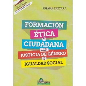 FORMACION ETICA Y CIUDADANA CON JUSTICIA DE GENERO E IGUALDAD SOCIAL - Zattara, Susana