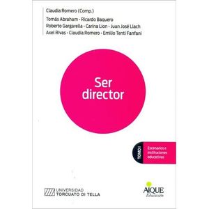 SER DIRECTOR ESCENARIOS E INSTITUCIONES EDUCATIVAS TOMO I - Romero, Claudia