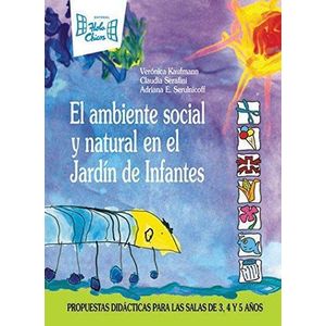 AMBIENTE SOCIAL Y NATURAL EN EL JARDIN DE INFANTES, EL - Kaufmann, Veronica