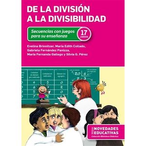 DE LA DIVISION A LA DIVISIBILIDAD SECUENCIAS CON JUEGOS PARA SU ENSEÑANZA - Brinnitzer, Evelina
