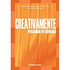CREATIVAMENTE PENSANDO EN CIENCIAS - Minnaard, Claudia Lilia