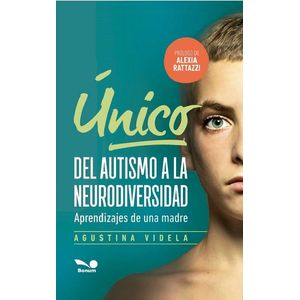 UNICO DEL AUTISMO A LA NEURODIVERSIDAD - Videla, Agustina