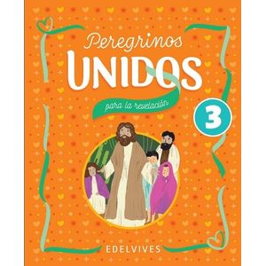 PEREGRINOS UNIDOS PARA LA REVELACION 3 - Equipo Editorial