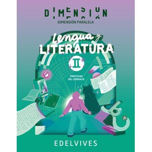 DIMENSION PARALELA LENGUA Y LITERATURA II - Equipo Editorial