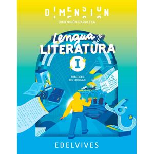 DIMENSION PARALELA LENGUA Y LITERATURA I - Equipo Editorial
