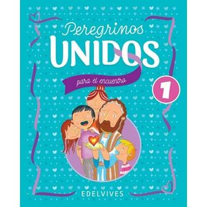 PEREGRINOS UNIDOS PARA EL ENCUENTRO 1 - Equipo Editorial