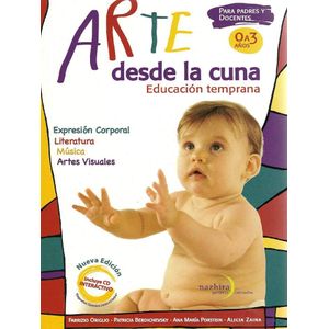 ARTE DESDE LA CUNA EDUCACION TEMPRANA 0 A 3 AÑOS - Origlio, Fabrizio