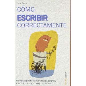 COMO ESCRIBIR CORRECTAMENTE - Serra, Jose