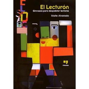 LECTURON, EL. GIMNASIA PARA DESPABILAR LECTORES - Alvarado, Maite
